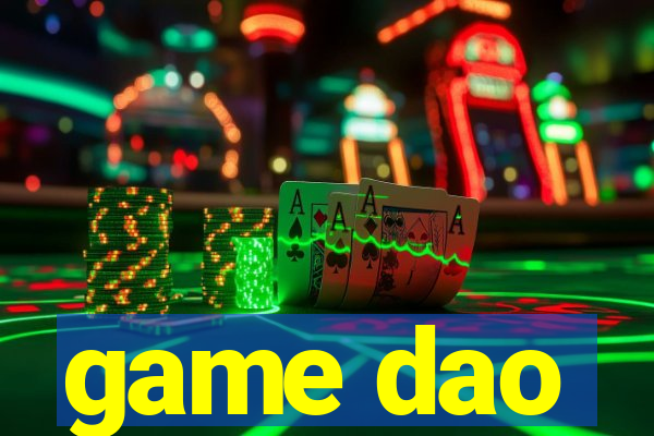 game dao