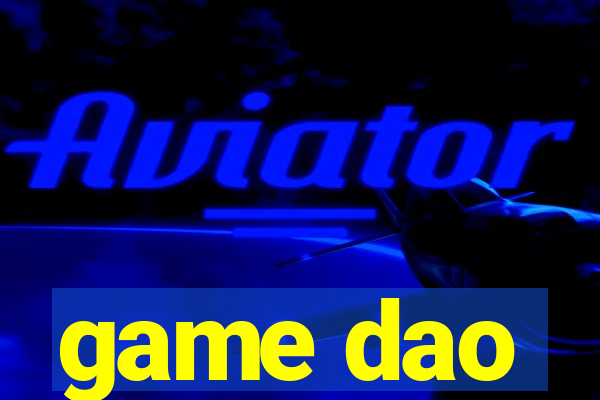 game dao