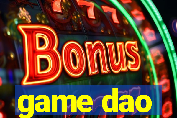 game dao