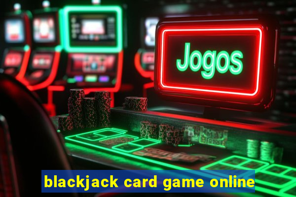 blackjack card game online