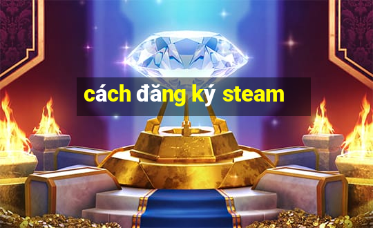 cách đăng ký steam