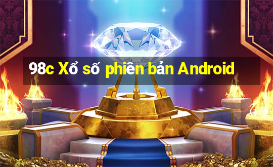 98c Xổ số phiên bản Android