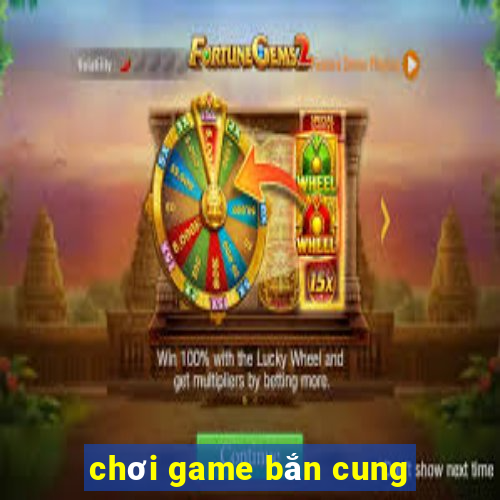 chơi game bắn cung