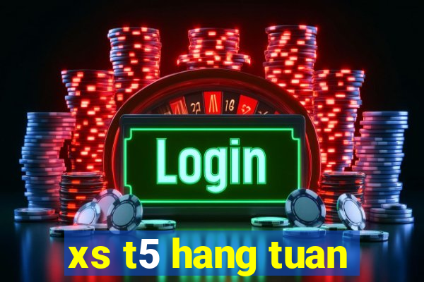 xs t5 hang tuan