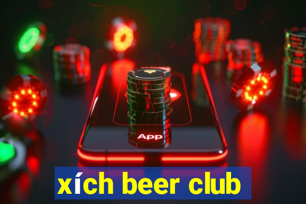 xích beer club