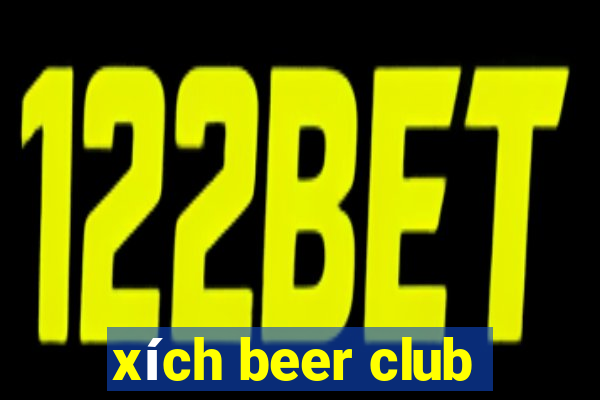 xích beer club