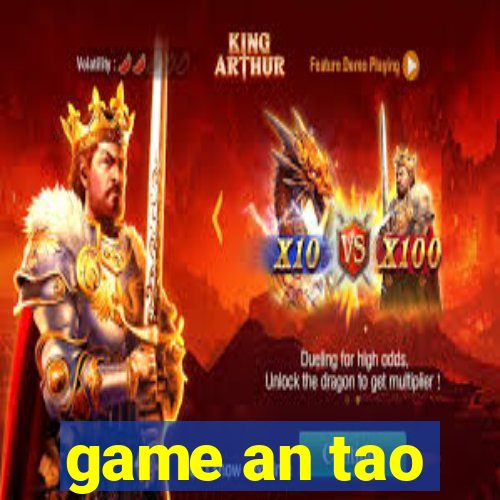 game an tao