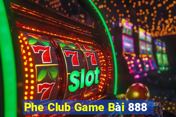 Phe Club Game Bài 888