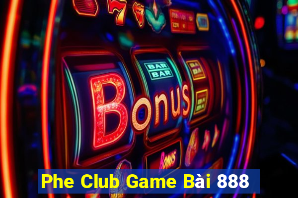 Phe Club Game Bài 888