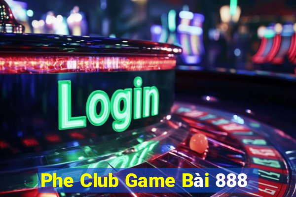 Phe Club Game Bài 888