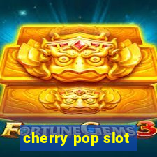 cherry pop slot