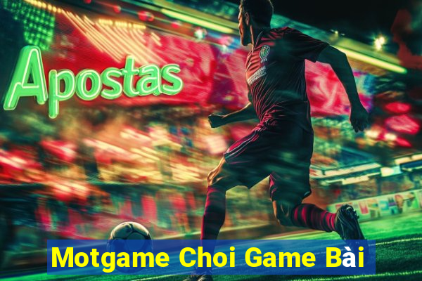 Motgame Choi Game Bài