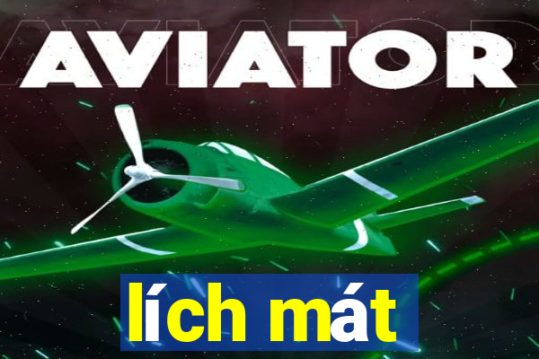 lích mát