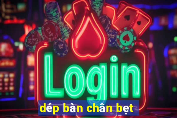 dép bàn chân bẹt