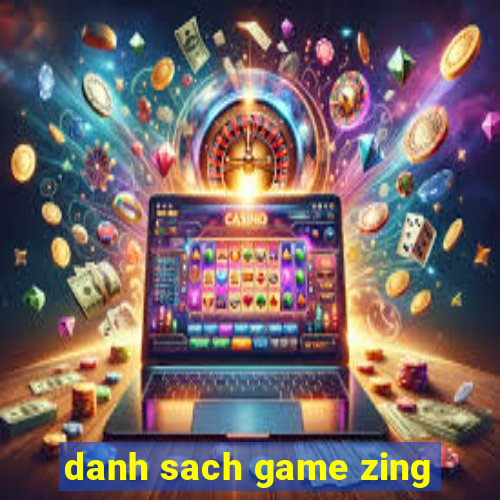 danh sach game zing