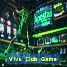 Vivu Club Game Bài Offline Cho Pc