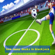 how many decks in blackjack