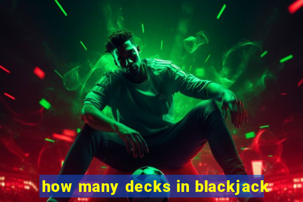 how many decks in blackjack