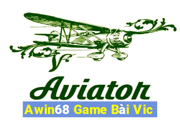 Awin68 Game Bài Vic