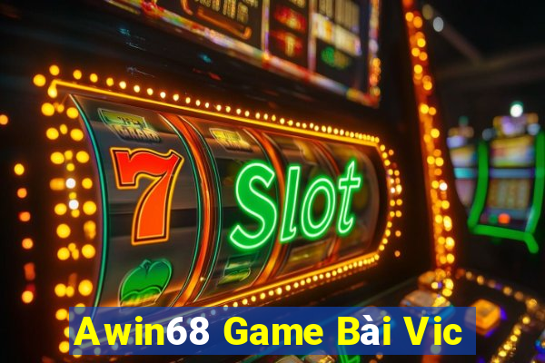 Awin68 Game Bài Vic