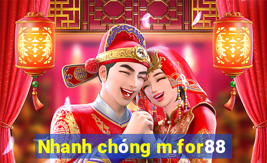 Nhanh chóng m.for88