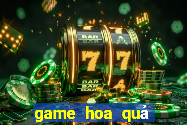 game hoa quả nổi giận 2 online