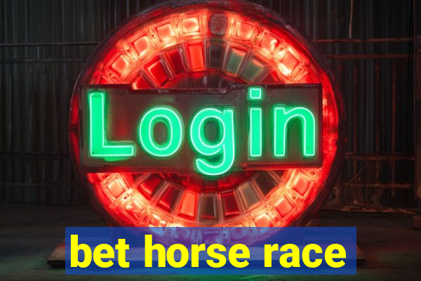 bet horse race