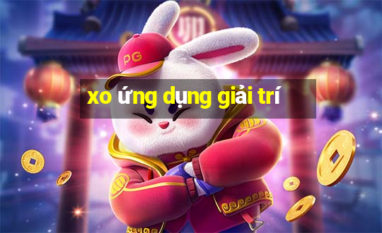 xo ứng dụng giải trí