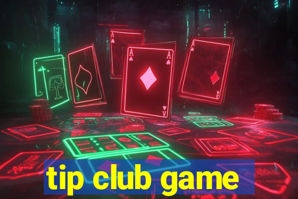 tip club game