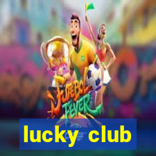 lucky club