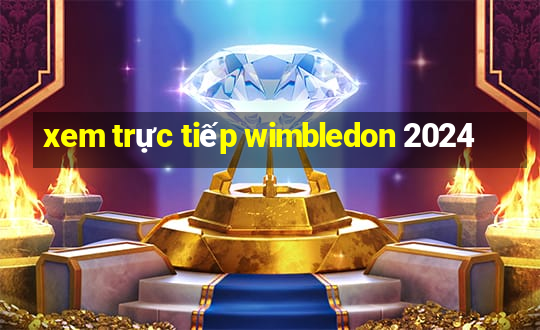 xem trực tiếp wimbledon 2024