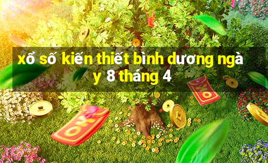 xổ số kiến thiết bình dương ngày 8 tháng 4