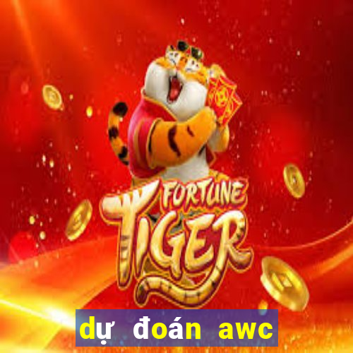 dự đoán awc 2022 liên quân