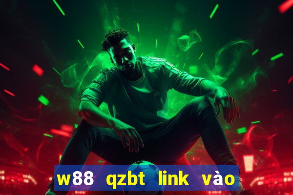 w88 qzbt link vào w88 mới nhất 01 2023 ở