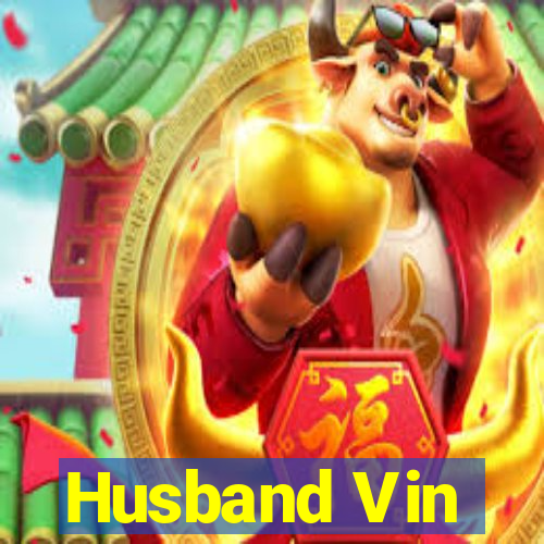 Husband Vin