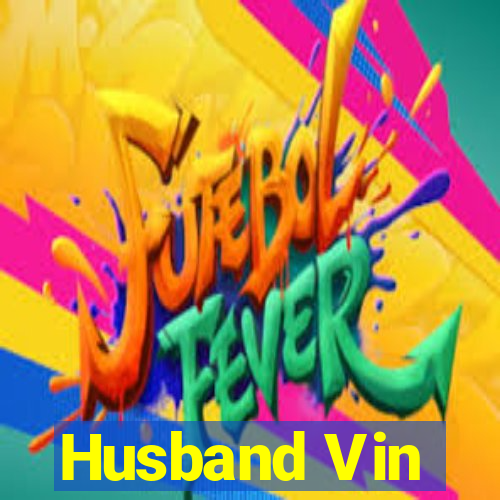 Husband Vin