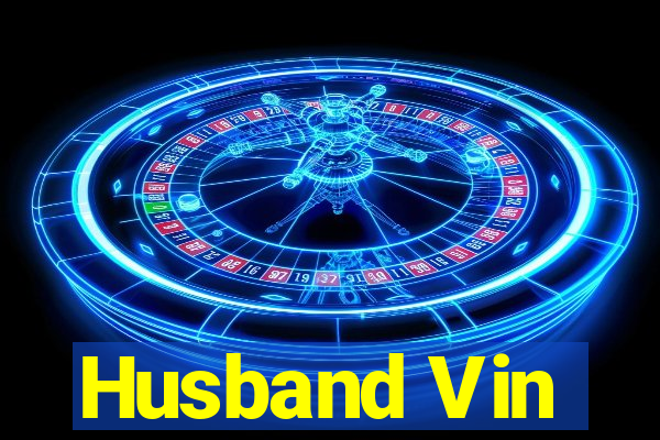 Husband Vin