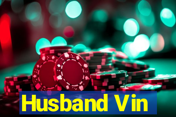 Husband Vin