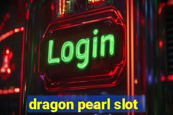 dragon pearl slot