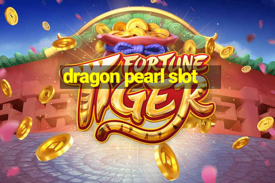 dragon pearl slot