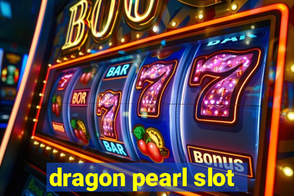 dragon pearl slot