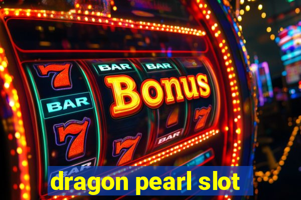 dragon pearl slot