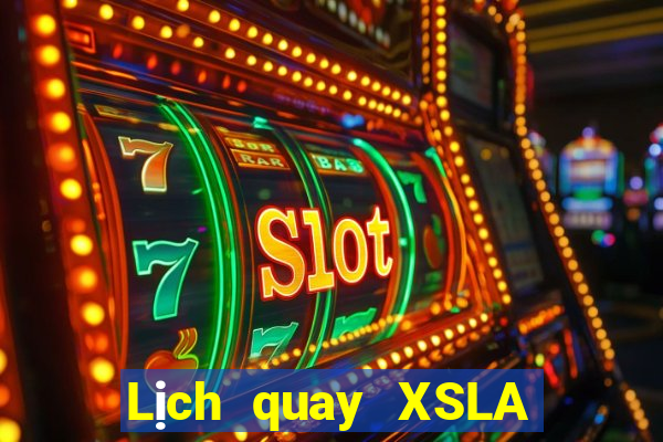 Lịch quay XSLA hôm nay