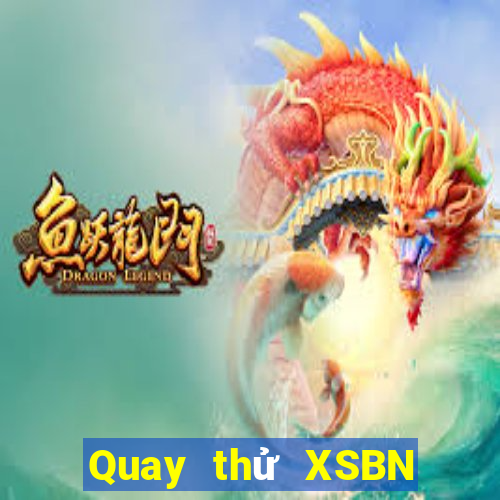 Quay thử XSBN ngày 25