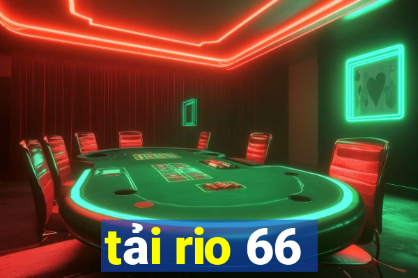 tải rio 66