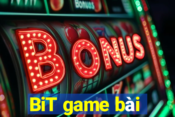 BiT game bài