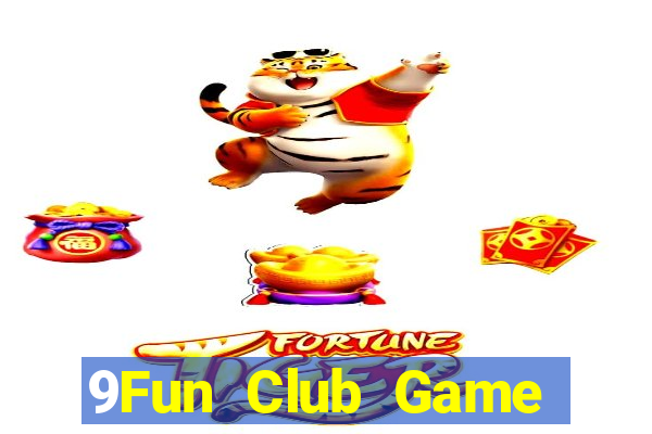 9Fun Club Game Bài 247