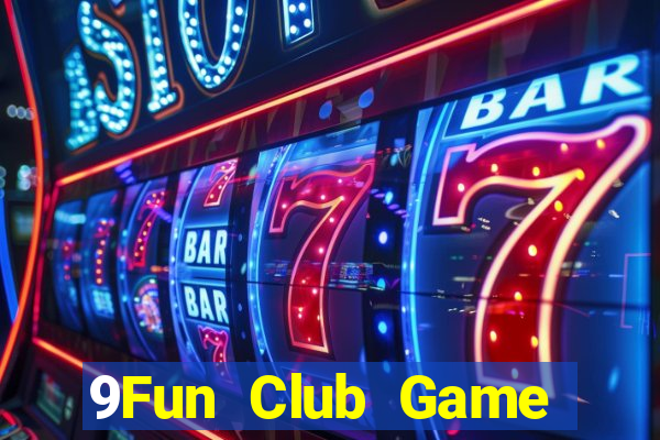 9Fun Club Game Bài 247