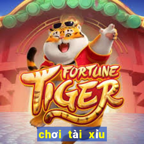 chơi tài xỉu an tiền that