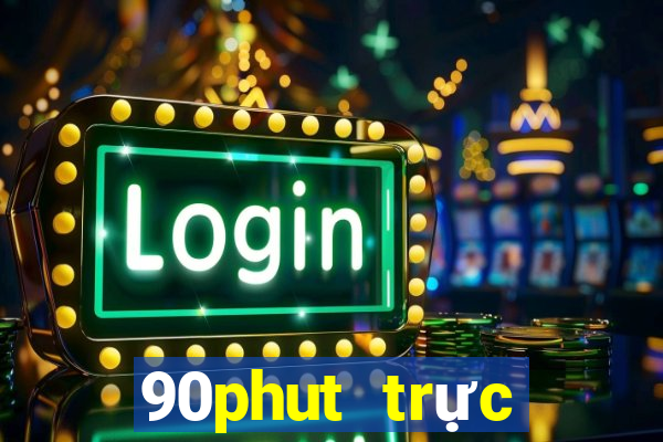 90phut trực tiếp bóng đá